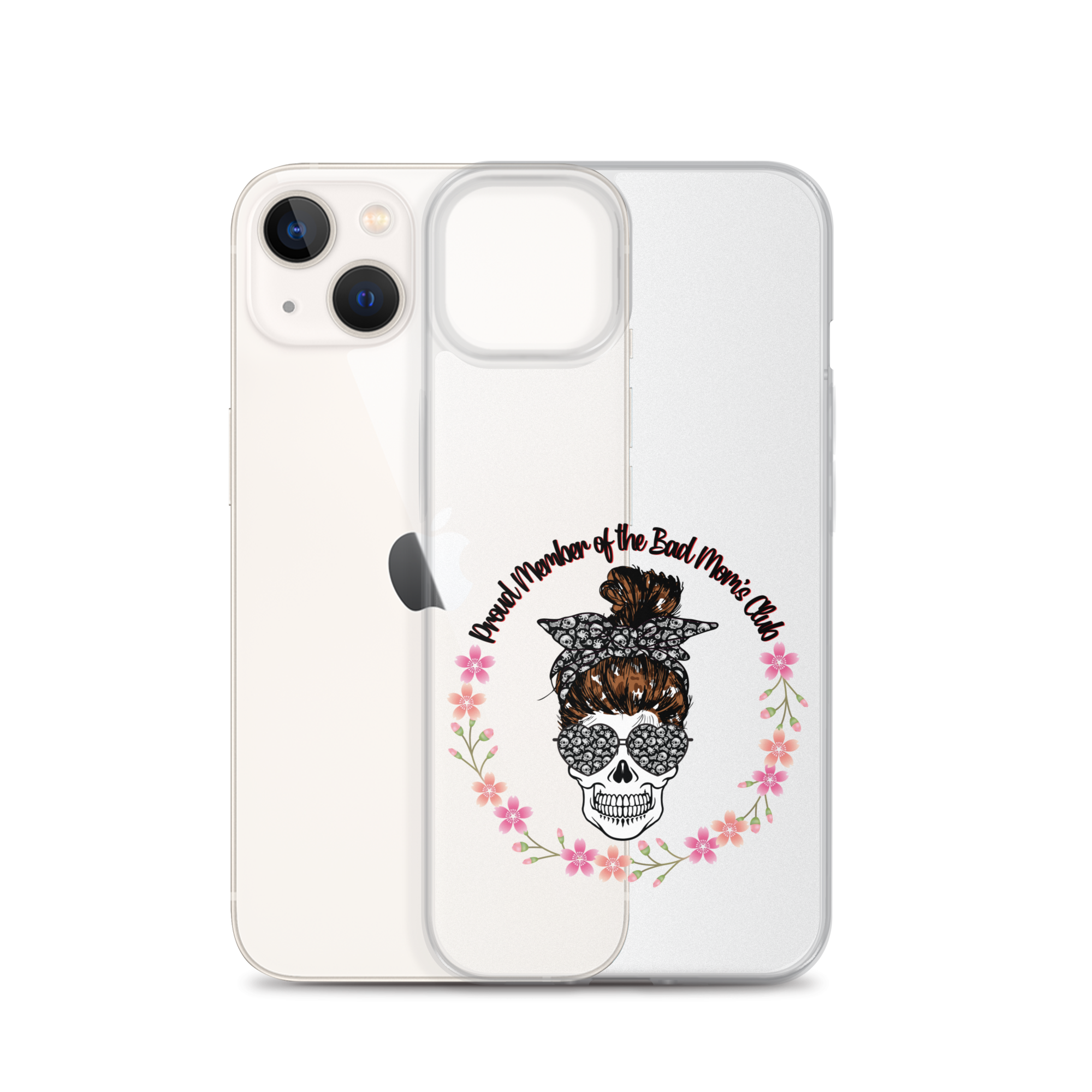 Proud Member Of The Bad Moms Club Clear Case for iPhone®