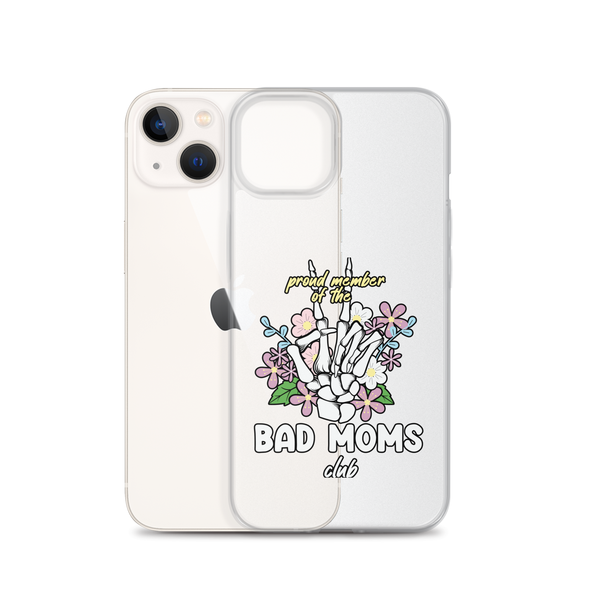 Proud Member Of The Bad Moms Club Clear Case for iPhone®