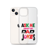 Ask Me About My Dad Jokes Clear Case for iPhone®