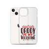 Sorry Boys Daddy is My Valentine Clear Case for iPhone®