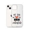 My Son Is My Valentine Clear Case for iPhone®