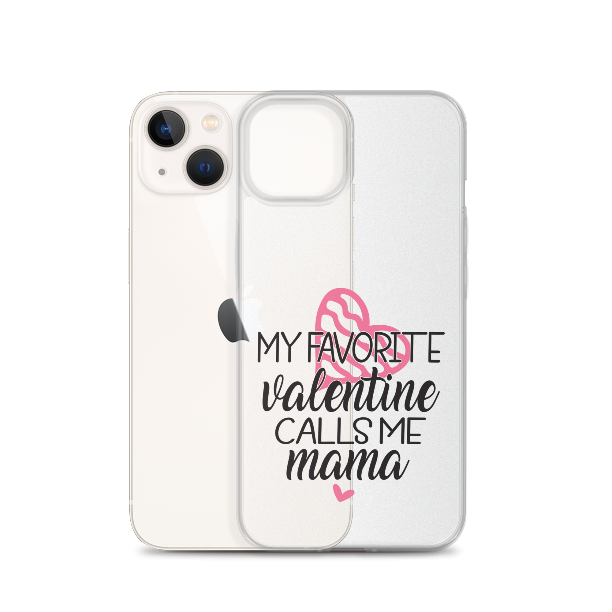 My Favorite Valentine Calls Me Mama Clear Case for iPhone®