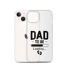 Dad To Be Clear Case for iPhone®