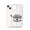 Raising My Husband Is Exhausting Clear Case for iPhone®