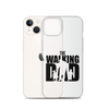 The Walking Dad Clear Case for iPhone®