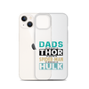 Dads Are As Mighty As Thor, As Amazing As Spider-Man, As Incredible As Hulk Clear Case for iPhone®