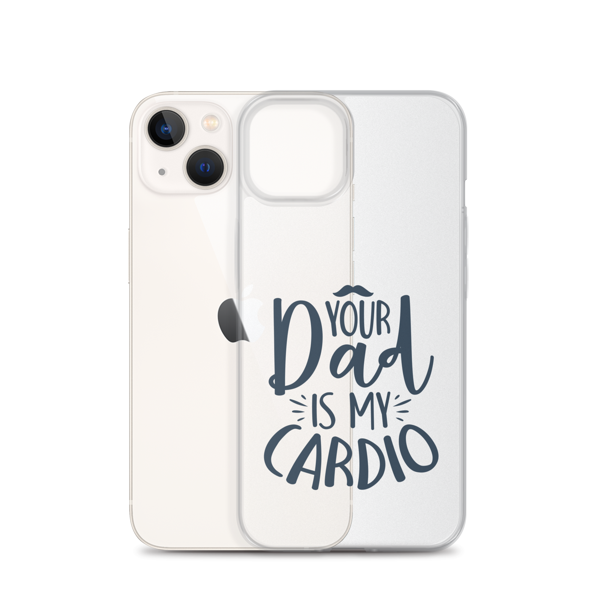 Your Dad Is My Cardio Clear Case for iPhone®