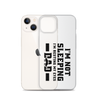 I'm Not Sleeping, I'm Resting My Eyes, Dad Clear Case for iPhone®