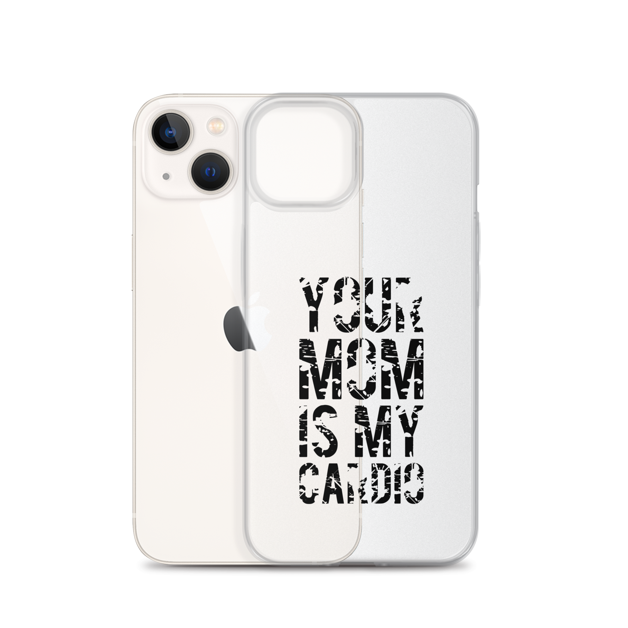 Your Mom Is My Cardio Clear Case for iPhone®