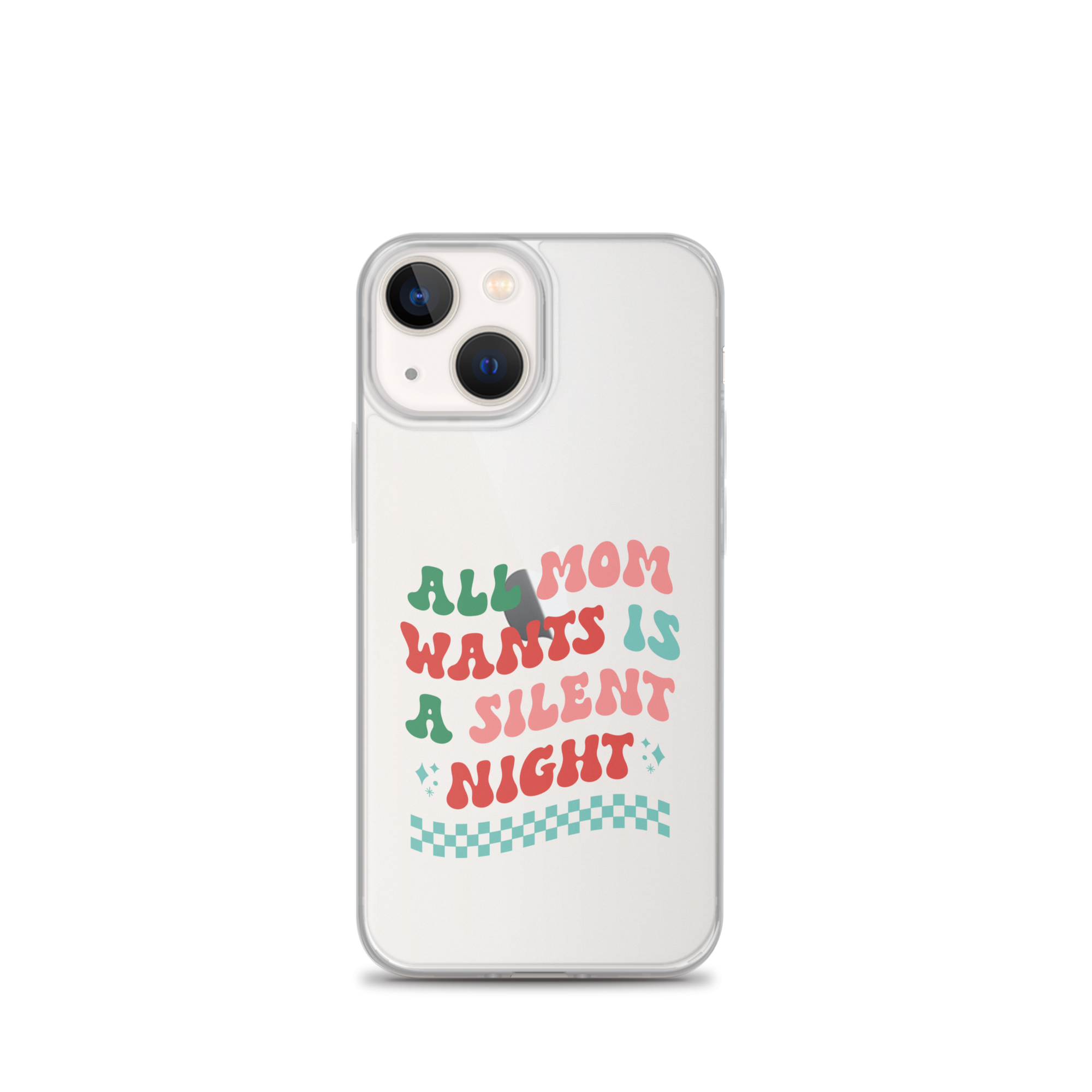 All Mama Wants Is A Silent Night Clear Case for iPhone®