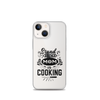 Stand Back Mom Is Cooking Clear Case for iPhone®