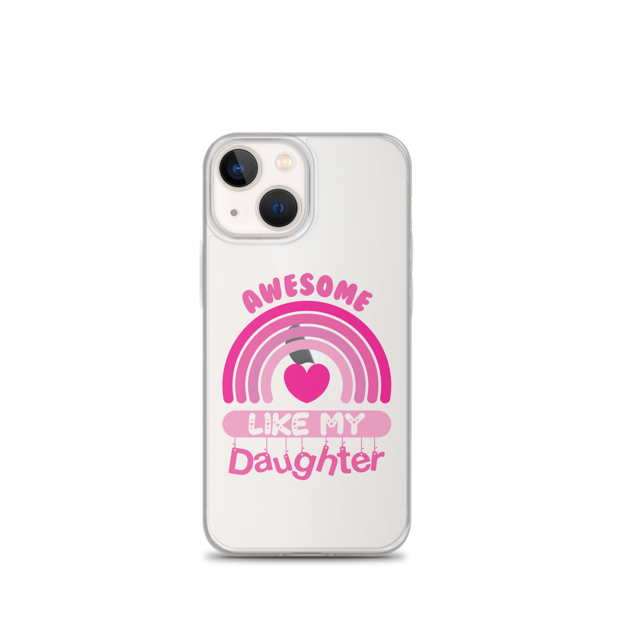 Awesome Like My Daughter Clear Case for iPhone®