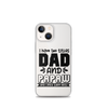 I Have Two Titles Dad And Papaw And I Rock Them Both Clear Case for iPhone®