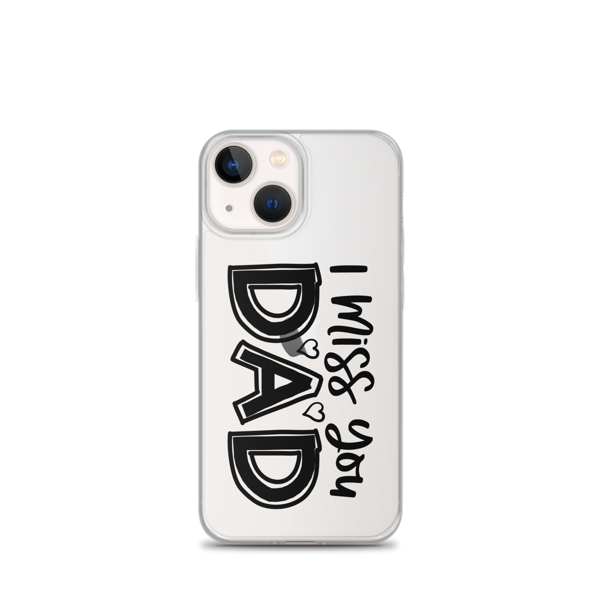 I Miss You Dad Clear Case for iPhone®