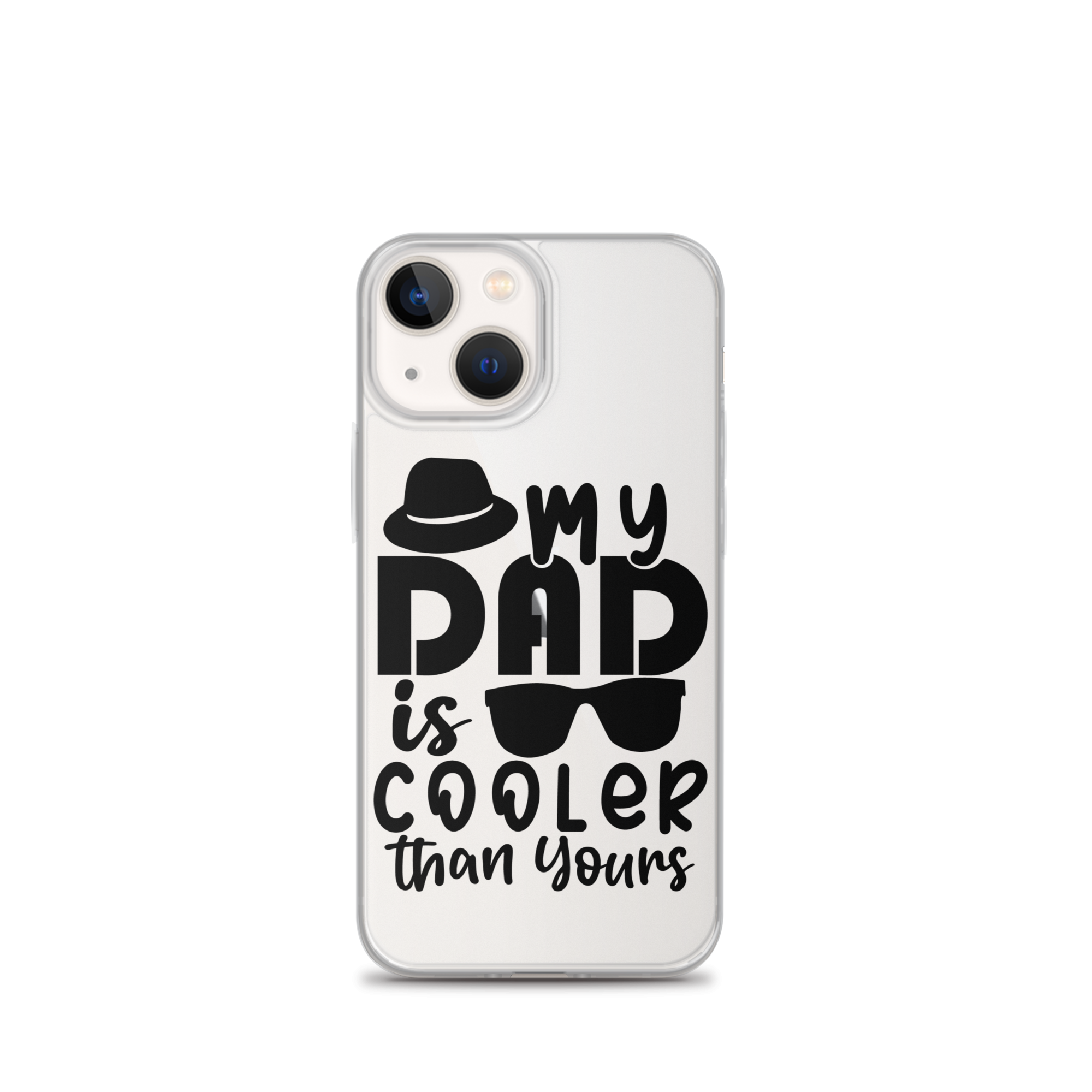 My Dad Is Cooler Than Yours Clear Case for iPhone®