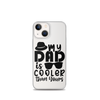 My Dad Is Cooler Than Yours Clear Case for iPhone®