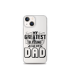 My Greatest Blessing Call Me Dad Clear Case for iPhone®