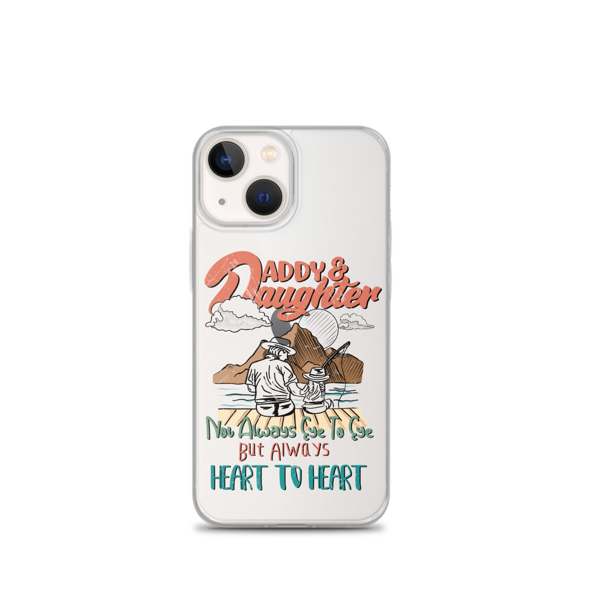 Daddy & Daughter Not Always Eye to Eye But Always Heart To Heart Clear Case for iPhone®