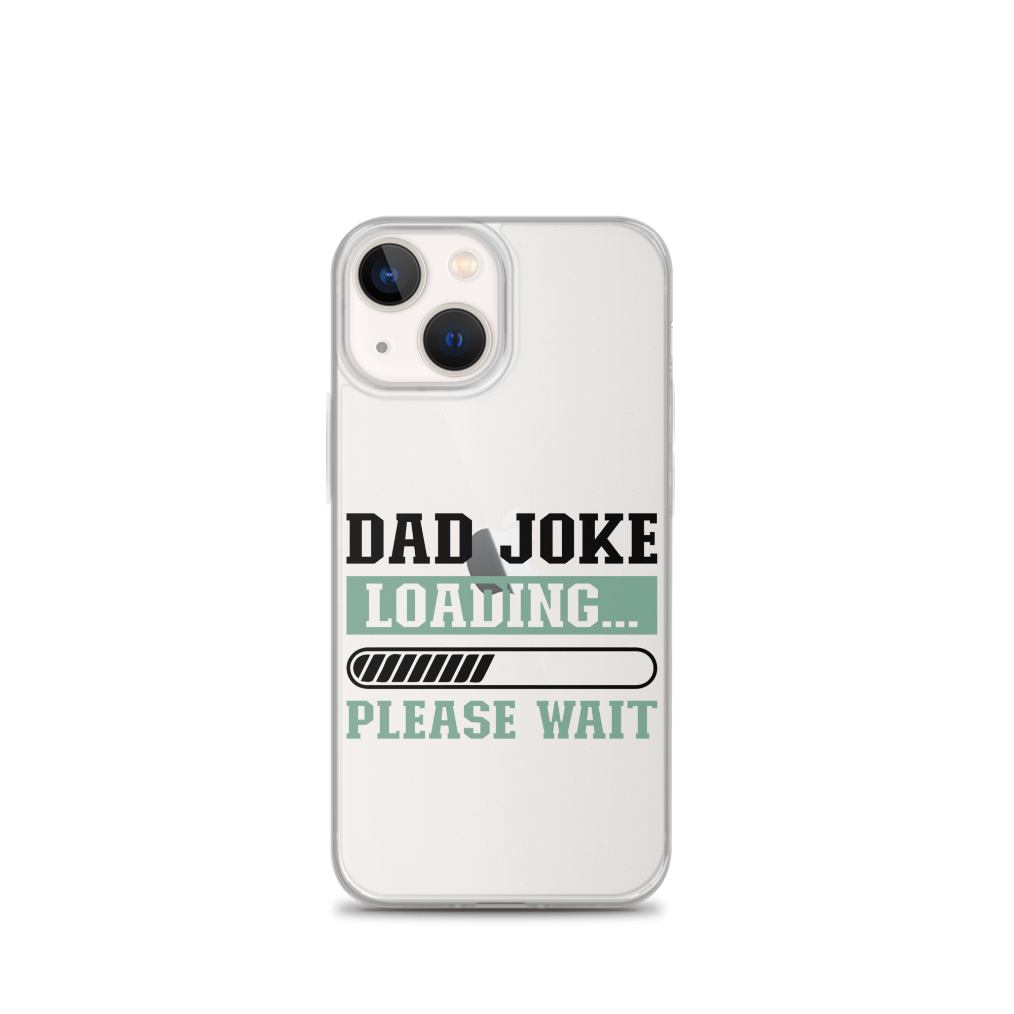 Dad Joke Loading,,, Please Wait Clear Case for iPhone®