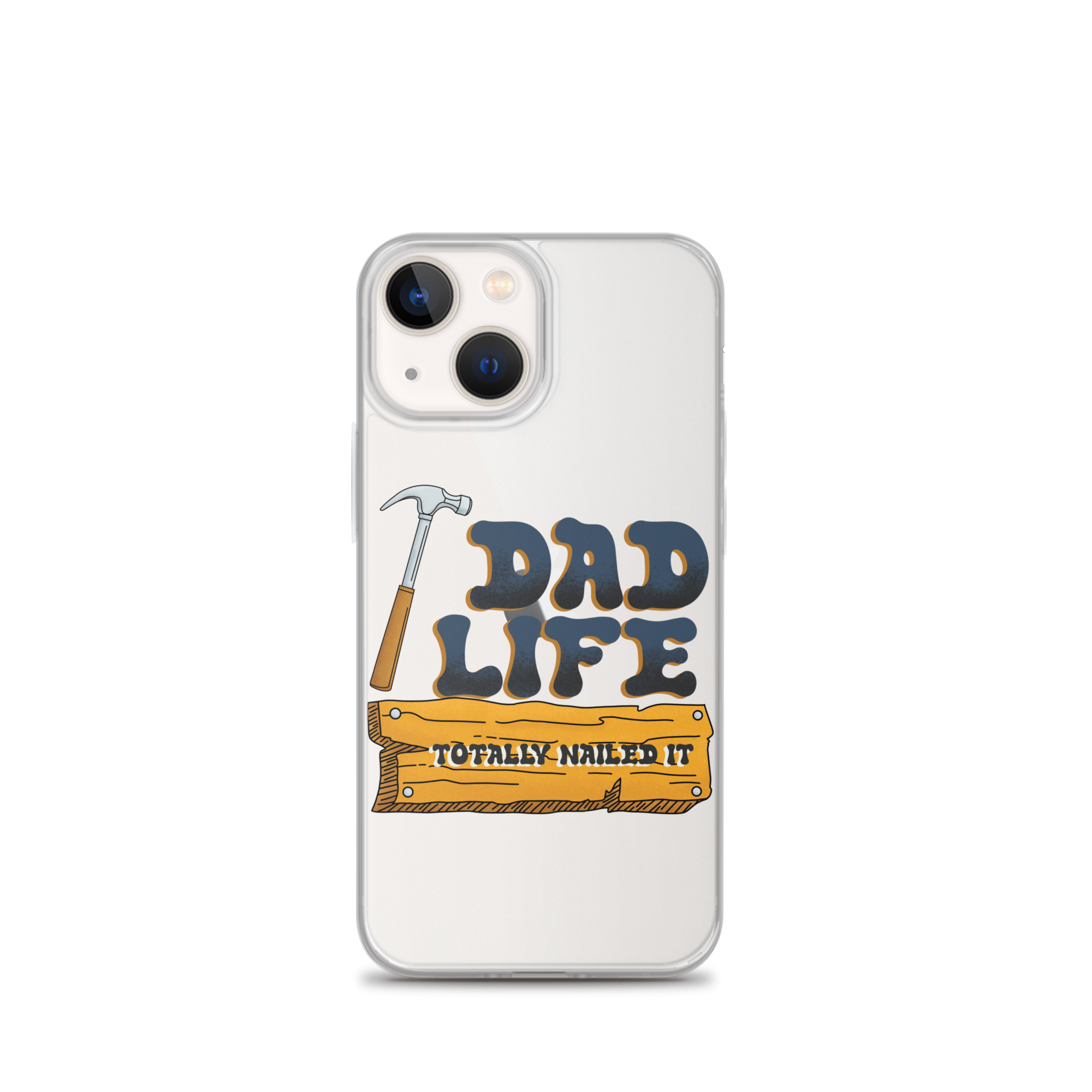 Dad Life totally Nailed It Clear Case for iPhone®