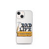 Dad Life totally Nailed It Clear Case for iPhone®