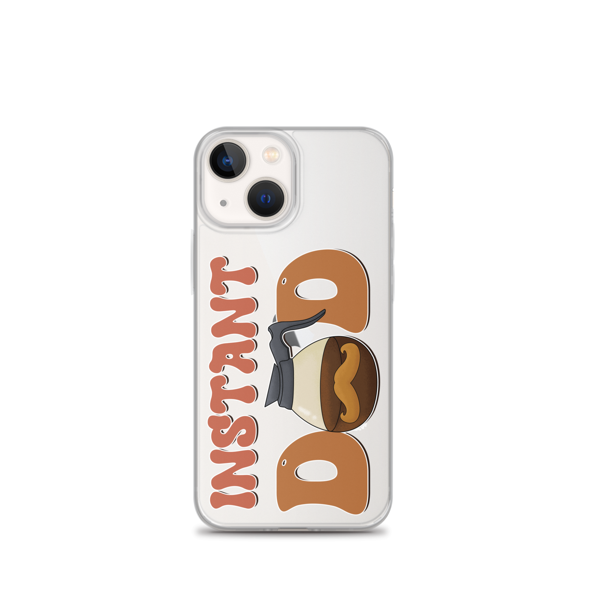 Instant Dad Clear Case for iPhone®