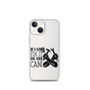 If I Can't Fix It No One Can! Clear Case for iPhone®