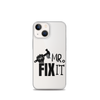 Mr fix It Clear Case for iPhone®