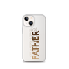 Father Clear Case for iPhone®