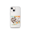 Full Time Dad Part Time Fisher Clear Case for iPhone®