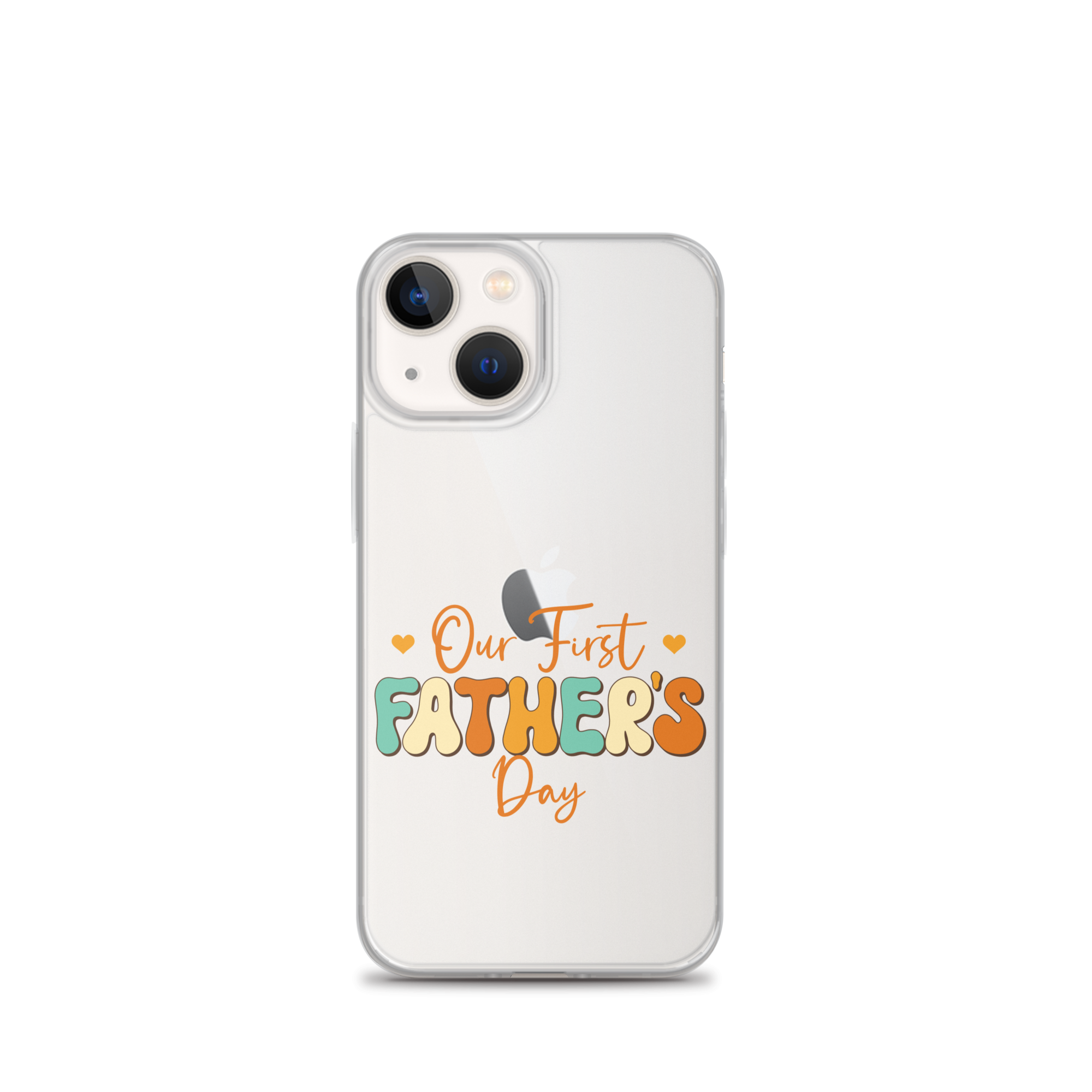 Our First Father's Day Clear Case for iPhone®