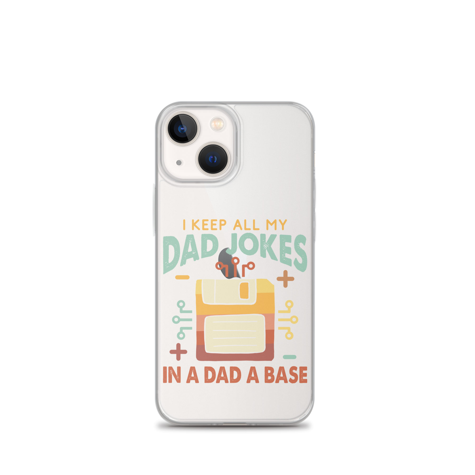 I Keep All My Dad Jokes In A Dad A Base Clear Case for iPhone®