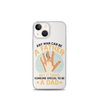 Any Man Can Be A Father But It Takes Someone Special To Be A Father Clear Case for iPhone®