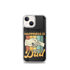 Happiness Is Being A Dad Clear Case for iPhone®