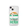 Dad My First Love My Forever Hero Clear Case for iPhone®