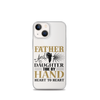 Father And Daughter Tide By Hand Heart To Heart Clear Case for iPhone®