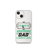 This Is What An Awesome Dad Looks Like Clear Case for iPhone®