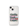 Daddy Needs Coffee Clear Case for iPhone®