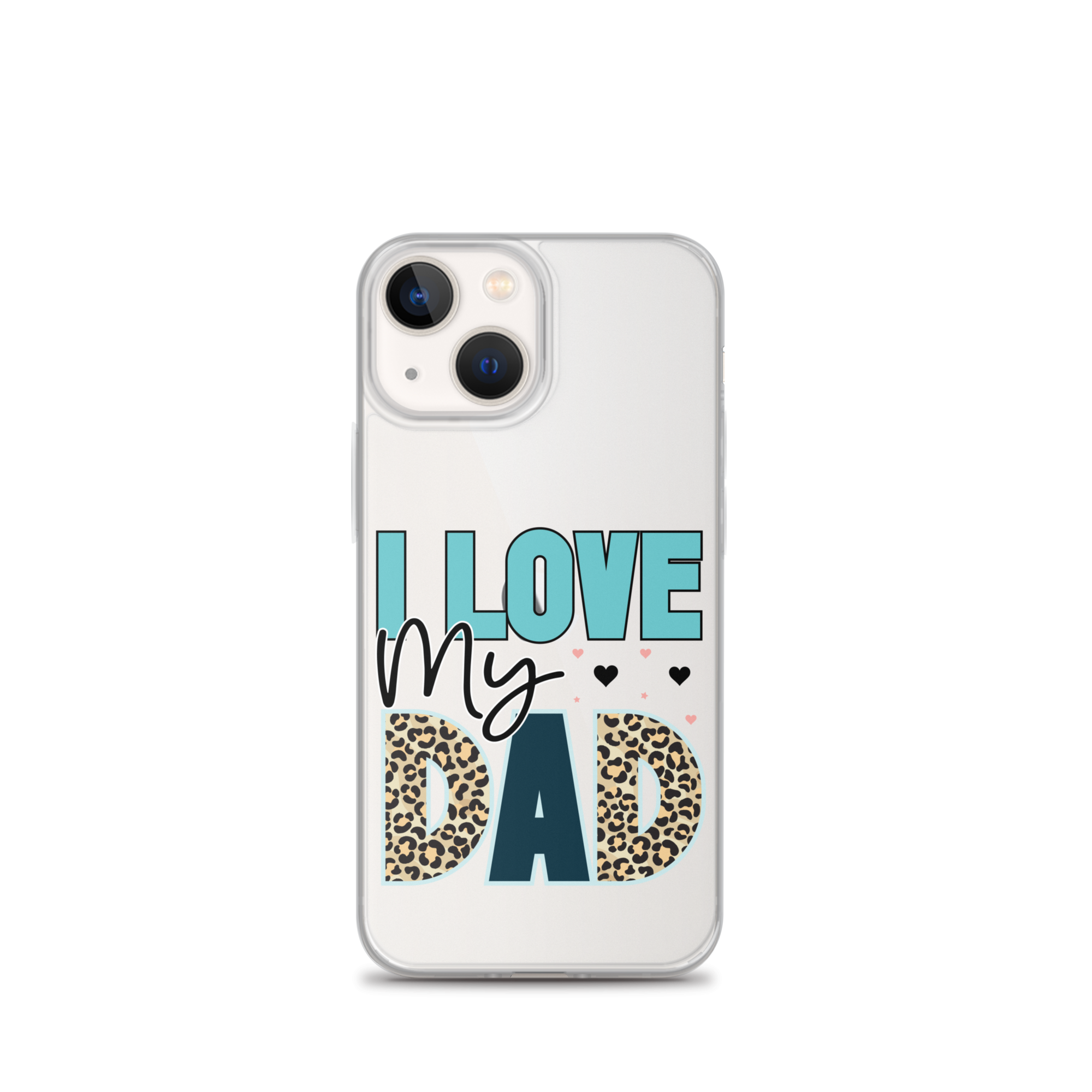 I Love My Dad Clear Case for iPhone®