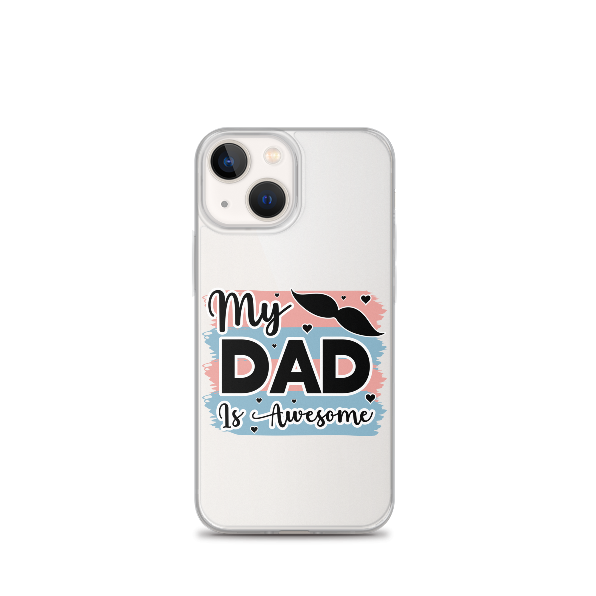 My Dad Is Awesome Clear Case for iPhone®