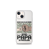 Being Dad Is An Honor Being Papa Is Priceless Clear Case for iPhone®