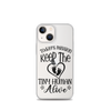 Today's Mission Keep The Tiny Human Alive Clear Case for iPhone®