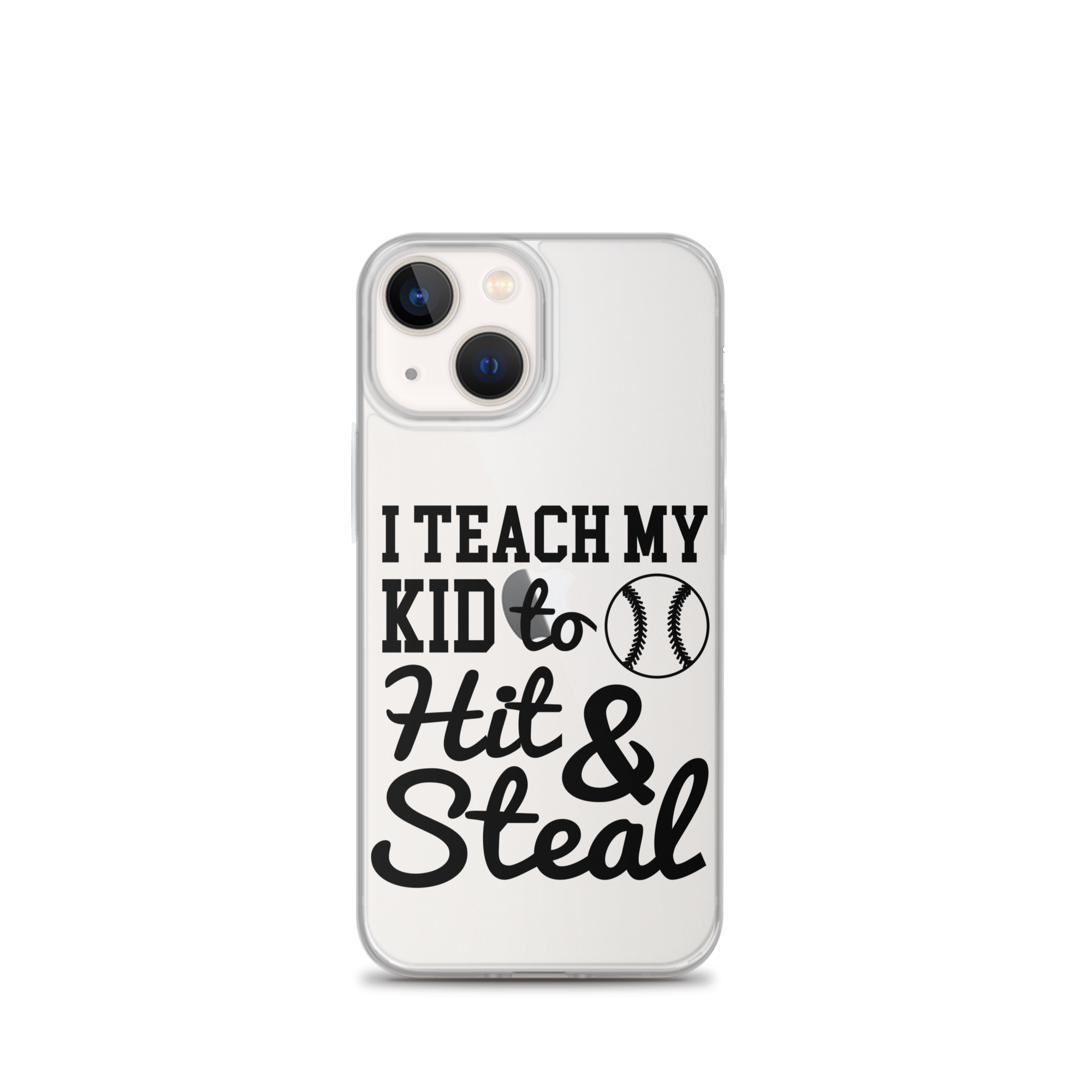 I Teach My Kid To Hit And Steal Clear Case for iPhone®