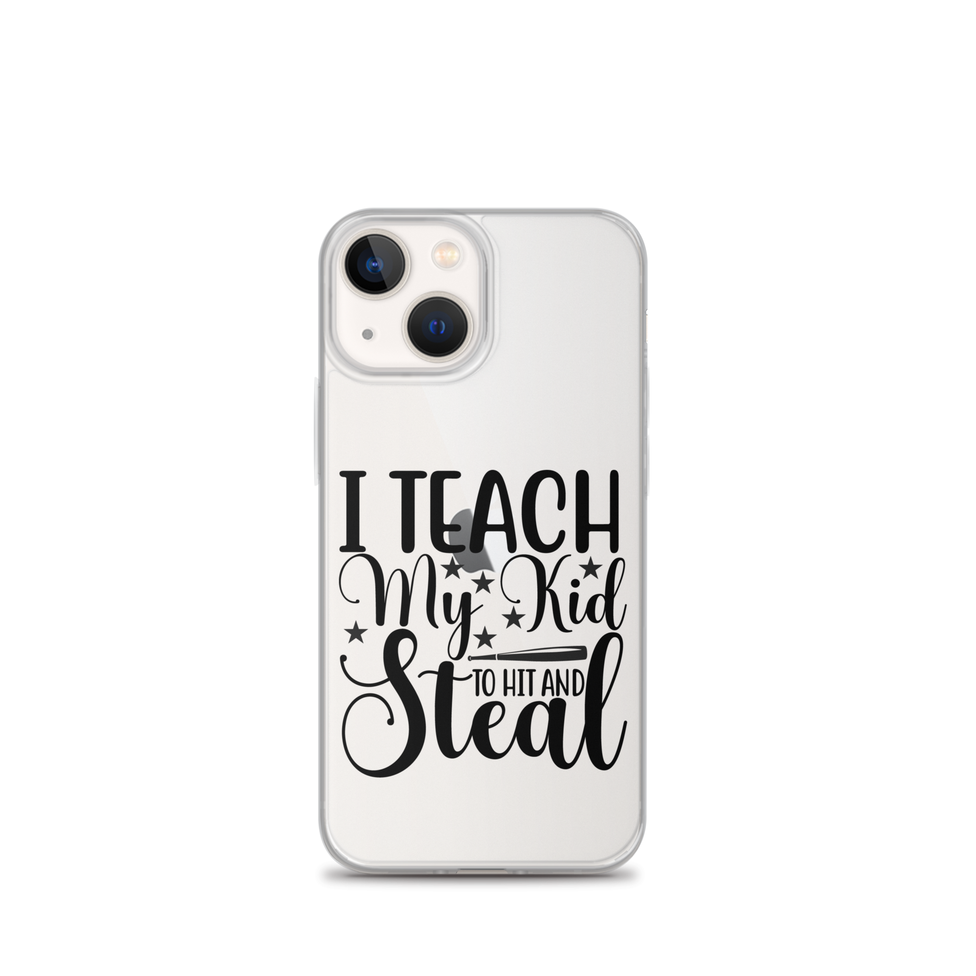 I Teach My Kid To Hit And Steal Clear Case for iPhone®