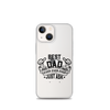 Best Dad Ever Ever Ever Just Ask Clear Case for iPhone®