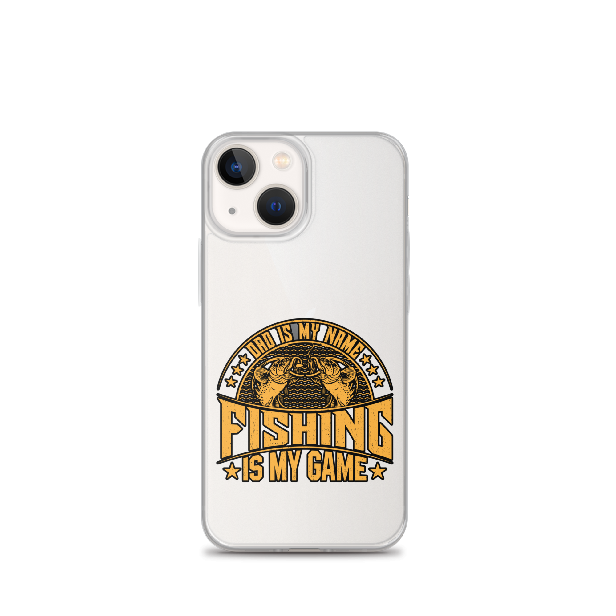 Dad Is My Name Fishing Is My Game Clear Case for iPhone®