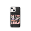 My Son-In-Law Is My Favorite Child Clear Case for iPhone®