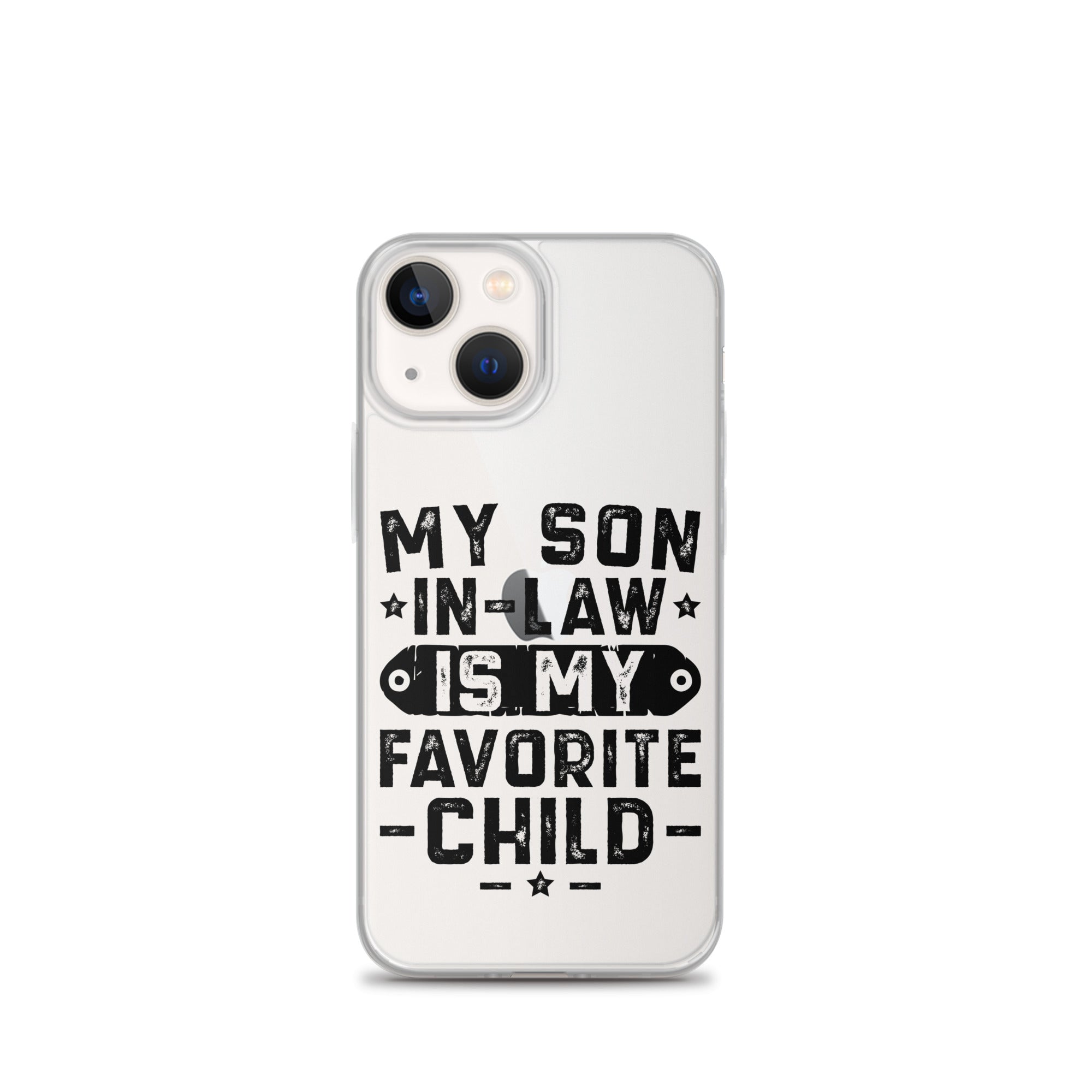 My Son-In-Law Is My Favorite Child Clear Case for iPhone®