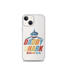 Daddy Shark Doo Doo Doo Clear Case for iPhone®