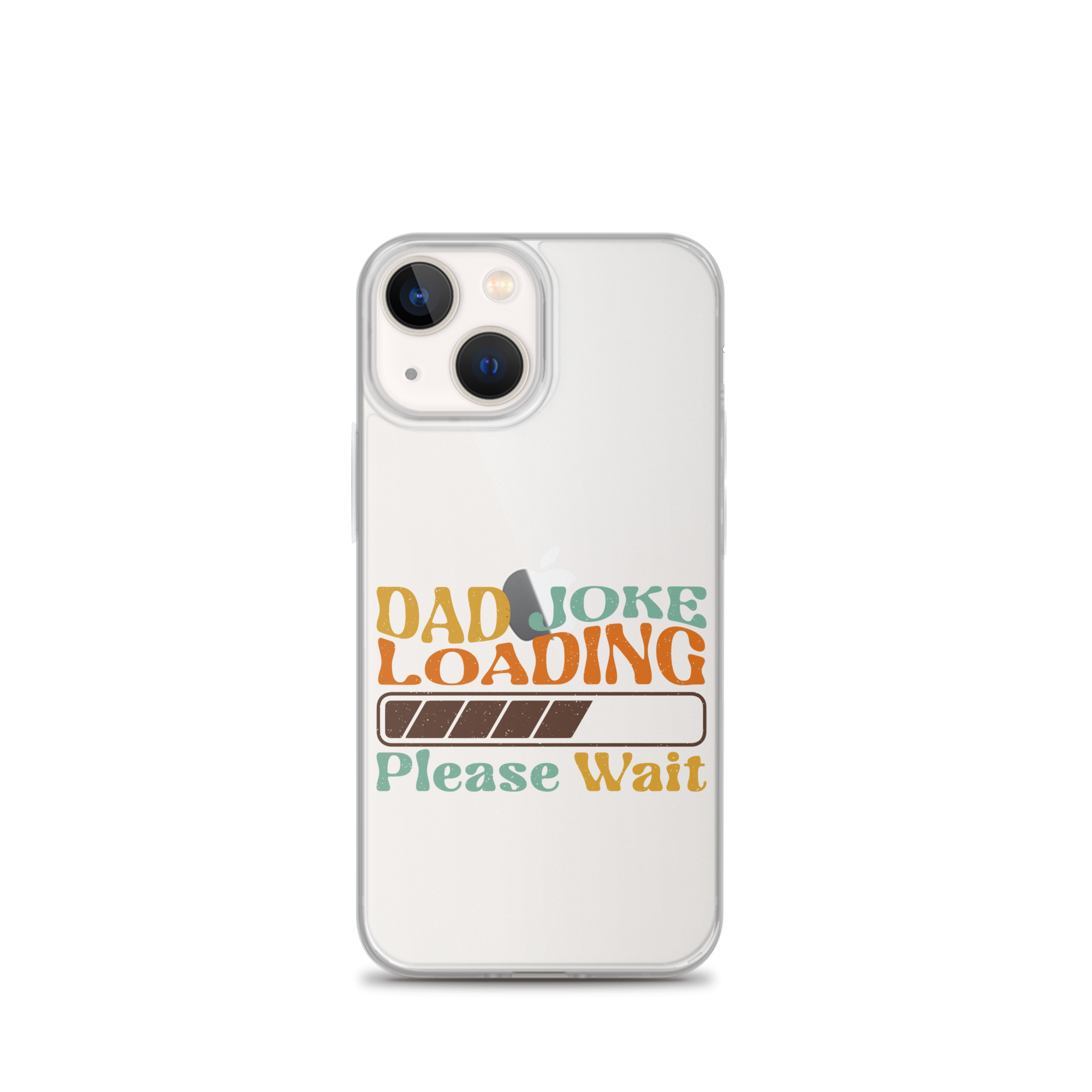 Dad Joke Loading Please Wait Clear Case for iPhone®